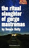 The ritual slaughter of Gorge Mastromas