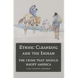 ethnic cleansing and the indian the crime that should haunt america