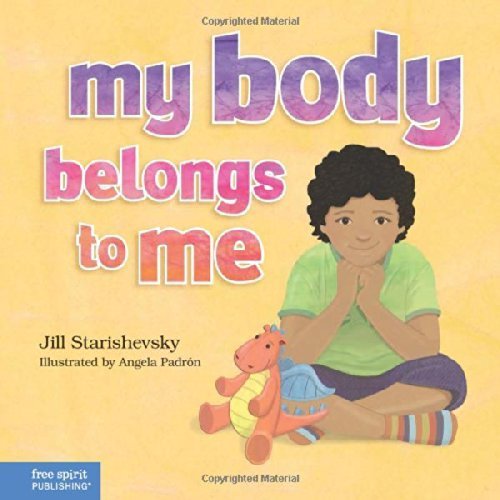 My Body Belongs to Me: A book about body safety by Jill Starishevsky (2014) Hardcover