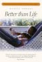 Better than Life