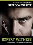 from Rebecca Forster Expert Witness (thriller,legal thriller, series 4) (The Witness Series)
