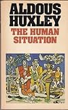The human situation : lectures at Santa Barbara, 1959