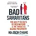 Bad Samaritans: The Guilty Secrets of Rich Nations and the Threat to Global Prosperity