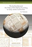 The Authorship and the Titles of the Psalms According to Early Jewish Authorities (Analecta Gorgiana)
