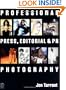 Professional Press, Editorial and PR Photography (Professional Photography Series)