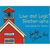 LoveandLogicTeacher-Isms:WiseWordsforTeachers
