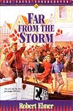 Far from the Storm