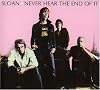 Never Hear the End of It Never Hear the End of It