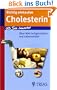 Richtig einkaufen Cholesterin: F�r Sie bewertet: �ber 800 Fertigprodukte und Lebensmittel