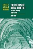The Politics of Social Conflict: The Peak Country, 1520-1770 (Cambridge Studies in Early Modern British History)