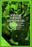 Joining farmer's experiments : experiences in participatory technology development