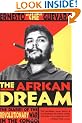 The African Dream: The Diaries of the Revolutionary War in the Congo