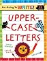 Uppercase Letters (I'm Going to Write Workbook)