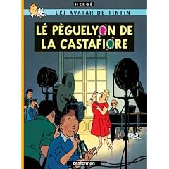 L�j avatar de Tintin : L� p�guelyon de la Castafiore : Edition en langue bressane