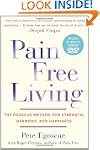 Pain Free Living: The Egoscue Method...