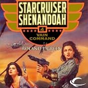 Vain Command: Starcruiser Shenandoah, Book 4 | Roland J. Green
