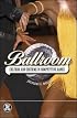Ballroom: Culture and Costumes in Competitive Dance (Dress, Body, Culture)