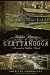 Hidden History of Chattanooga
