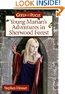 Girls to the Rescue: Young Marian's Adventures in Sherwood Forest