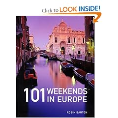 101 Weekends in Europe: Robin Barton