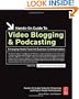 Hands-On Guide to Video Blogging and Podcasting: Emerging Media Tools for Business Communication (Hands-On Guide Series)