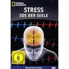 National Geographic - Stress: SOS der Seele