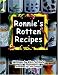 Ronnie's Rotten Recipes by Kim Schlaht