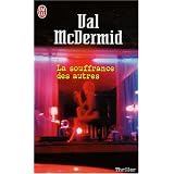 La souffrance des autrespar Val McDermid