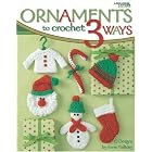 Ornaments to Crochet 3 Ways (Leisure Arts #4241) by  Anne Halliday; Leisure Arts