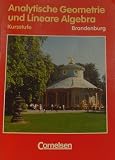 Produkt-Bild: Analytische Geometrie und Lineare Algebra Kursstufe Brandenburg ( ISBN 3464573036 )