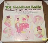 W.C. Fields On Radio With Edgar Bergen &