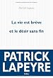 La vie est br�ve et le d�sir sans fin - Prix F�mina 2010