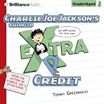Charlie Joe Jackson's Guide to Extra Credit | Tommy Greenwald