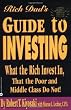 Rich Dad's Guide to Investing: What the Rich Invest in, That the Poor and the Middle Class Do Not!