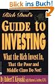 Rich Dad's Guide to Investing: What the Rich Invest in, That the Poor and Middle Class Do Not!: What the Rich Invest in That the Poor Do Not!