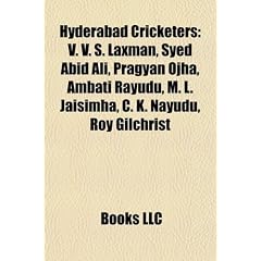 Hyderabad Cricketers: V. V. S. Laxman, Syed Abid Ali, Pragyan Ojha, Ambati Rayudu, M. L. Jaisimha, C. K. Nayudu, Roy Gilchrist