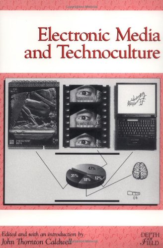 Electronic Media and Technoculture (Rutgers Depth of Field Series)