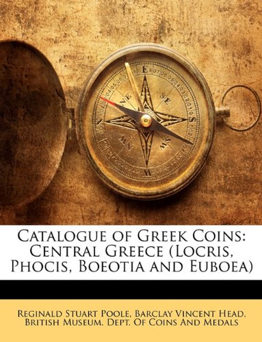 Catalogue of Greek Coins: Central Greece (Locris - Phocis - Boeotia and Euboea)