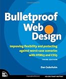 Bulletproof Web Design: Improving flexibility and protecting against worst-case scenarios with HTML5 and CSS3 (3rd Edition) (Voices That Matter)