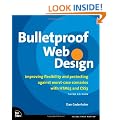 Bulletproof Web Design: Improving Flexibility and Protecting Against Worst-case Scenarios with HTML5 and CSS3 (Voices That Matter)