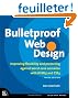 Bulletproof Web Design: Improving flexibility and protecting against worst-case scenarios with HTML5 and CSS3