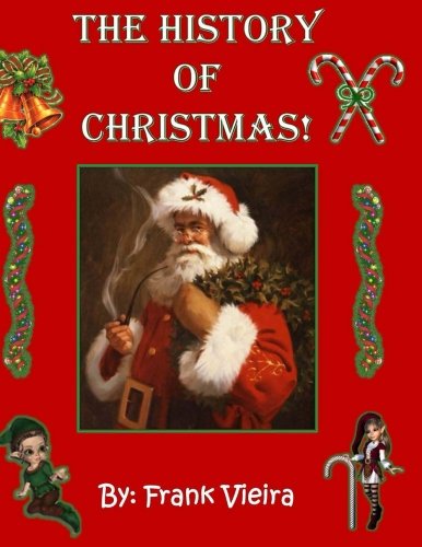 The History of Christmas: Full Color Edition