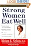 Strong Women Eat Well : Nutritional Strategies for a Healthy Body and Mind