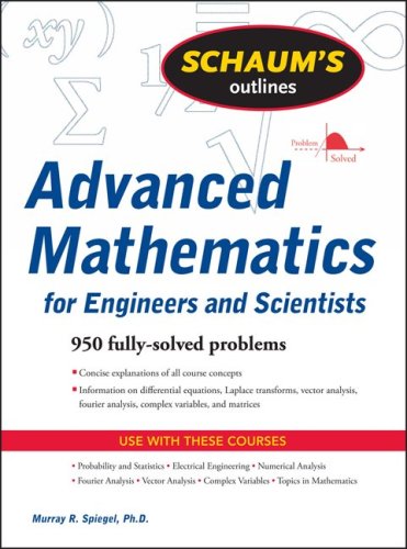 Schaum's Outline of Advanced Mathematics for Engineers and Scientists (Schaum's Outline Series)