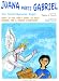 Juana Meets Gabriel, the Small Business Angel (Business Angel Books)