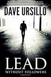 Image of Lead Without Followers: How to Save Our World by Radically Redefining the Meaning of Leadership