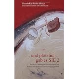 ... und pl�tzlich gab es SIE 2: Weitere Coming-out-Erz�hlungen von Frauen mit heterosexueller Vergangenheitvon "Patricia Kay Parker"