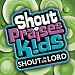 Shout Praises!: Kids Shout to the Lord