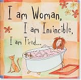 Books : I Am Woman, I Am Invincible, I Am Tired... (Keepsake Series)
