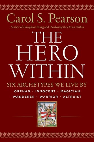the hero within six archetypes we live by